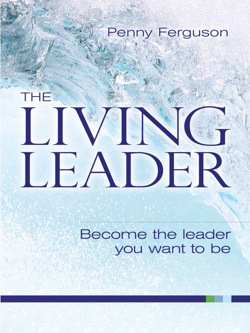 Title details for The living leader by Penny Ferguson - Available